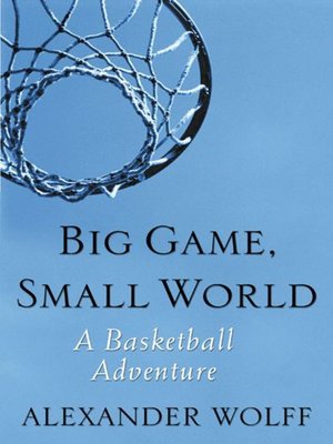 cover image of Big Game, Small World